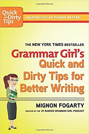 Image of the front cover of Grammar Girl's Quick and Dirty Tips for Better Writing